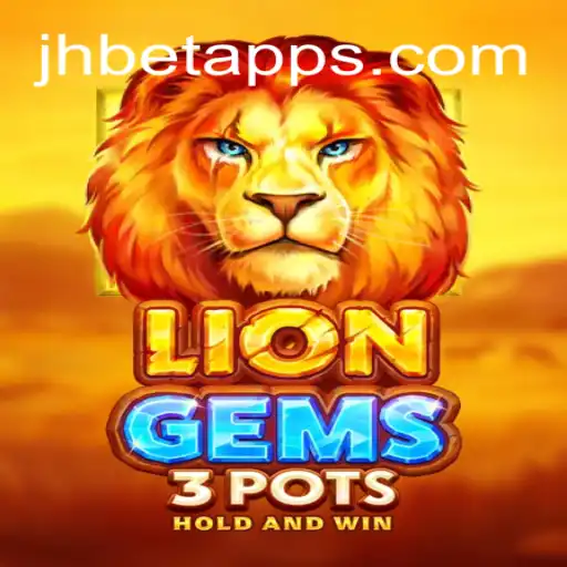 Exploring the Exciting World of LionGems3pots: A Gaming Adventure on jhBET.vip Platform
