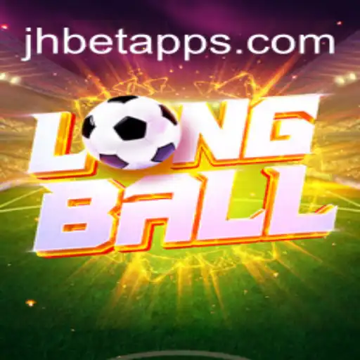Exploring LongBall: The Premier Game on the jhBET.vip Platform-Online Slots Brasil #1