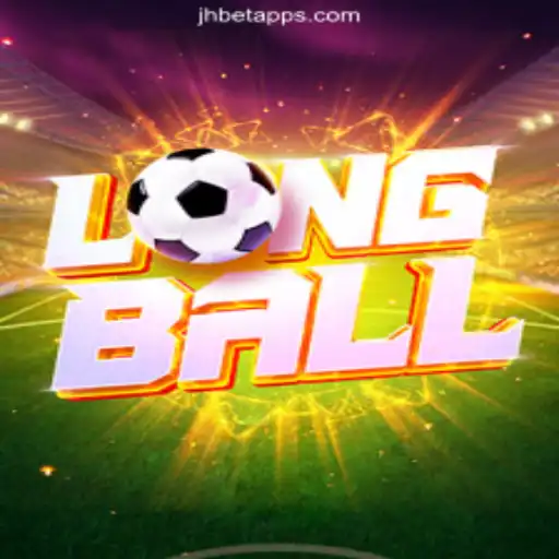 Exploring LongBall: The Premier Game on the jhBET.vip Platform-Online Slots Brasil #1